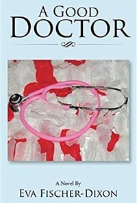 Eva Fisher-Dixon:A Good Doctor 